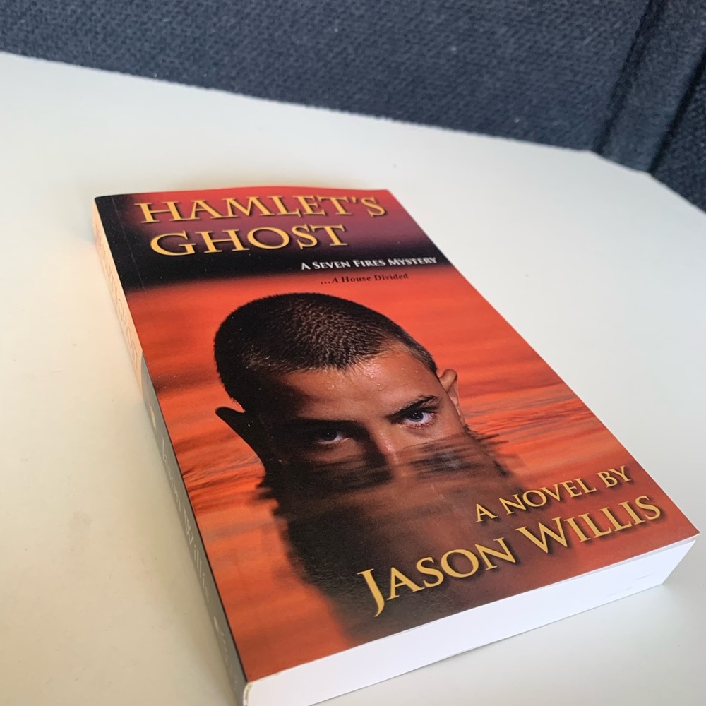 Hamlet's Ghost: A Seven Fires Mystery [Kanaranzi Creek] SIGNED Jason Willis